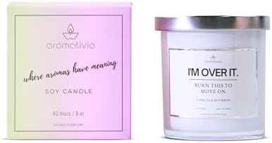 AROMATIVIA Scented Soy Candle - Im Over It Burn This to Move On