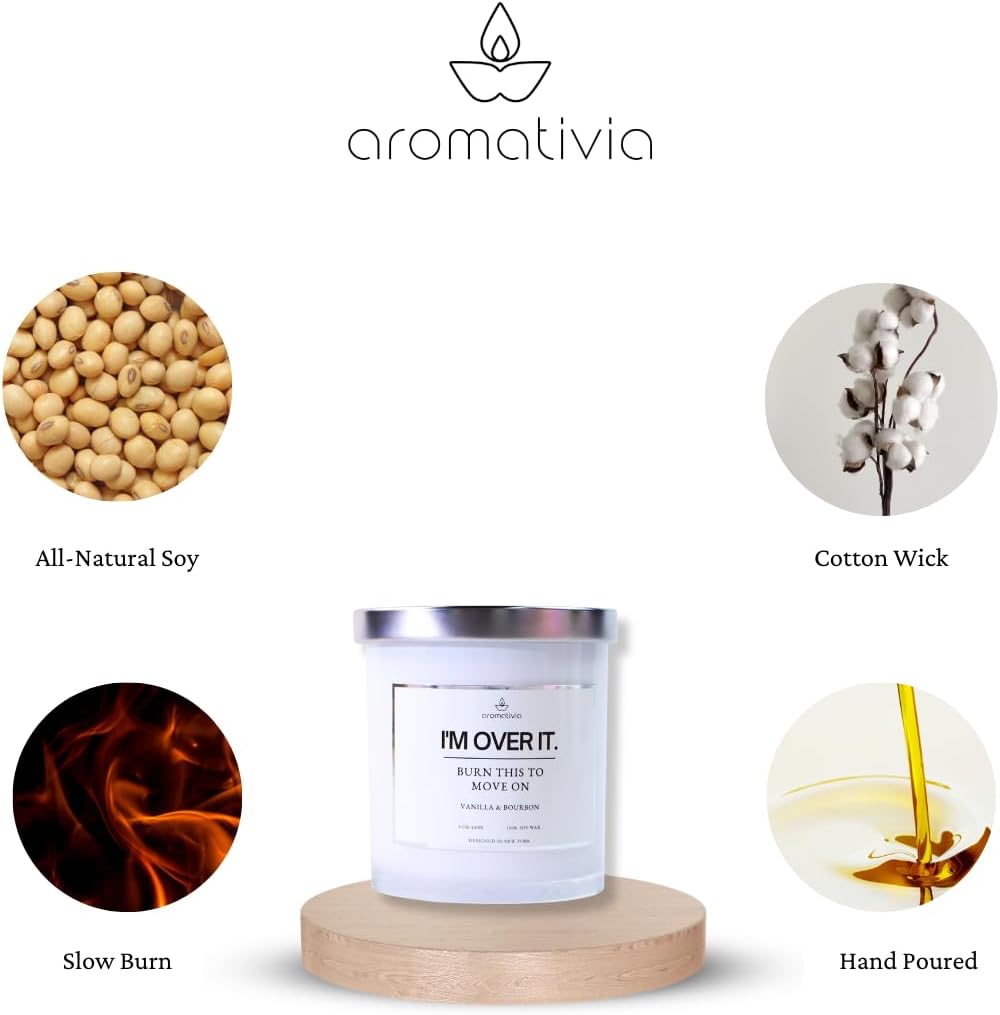 AROMATIVIA Scented Soy Candle - Im Over It Burn This to Move On